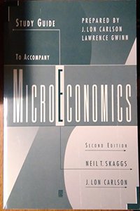 Study Guide To Accompany Microeconomics 2e (Microeconomics: Individual Choice and Its Consequences)