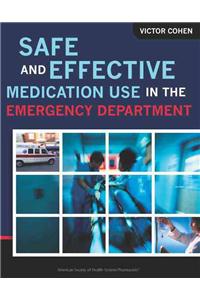 Safe and Effective Medication Use in the Emergency Department