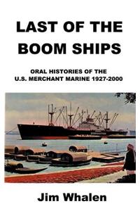 Last of the Boom Ships