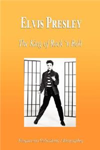 Elvis Presley - The King of Rock 'n Roll (Biography)