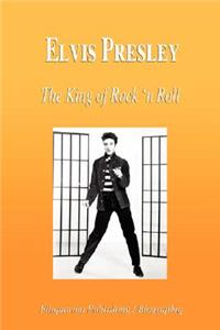 Elvis Presley - The King of Rock 'n Roll (Biography)