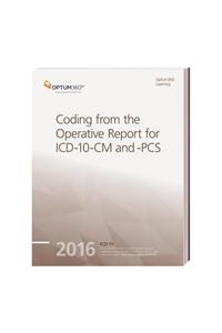 Coding from the Operative Report for ICD-10-CM and PCs 2016