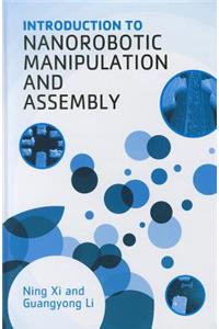 Introduction to Nanorobotic Manipulation and Assembly