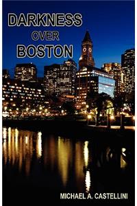 Darkness Over Boston