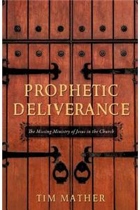 Prophetic Deliverance