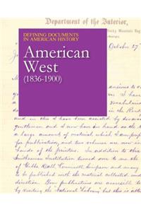 Defining Documents in American History: American West (1836-1900)