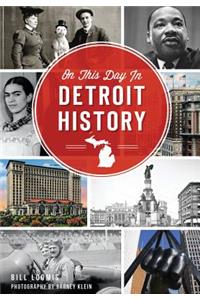 On This Day in Detroit History