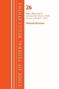 Code of Federal Regulations, Title 26 Internal Revenue 1.908-1.1000, Revised as of April 1, 2017