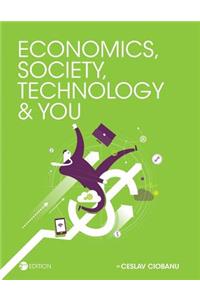 Economics, Society, Technology, and You