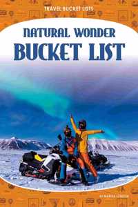 Travel Bucket Lists: Natural Wonder Bucket List