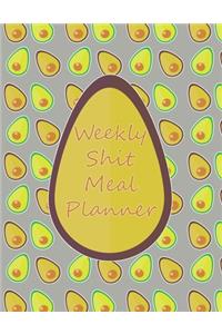 Weekly Shit Meal Planner