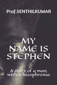 My Name Is Stephen