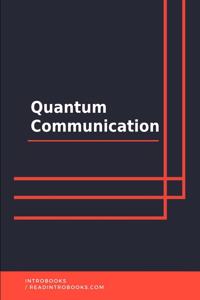 Quantum Communication