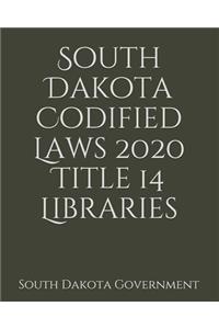 South Dakota Codified Laws 2020 Title 14 Libraries
