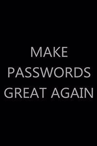 Make Passwords Great Again