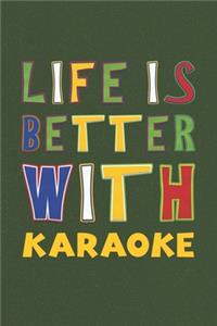 Life Is Better With Karaoke