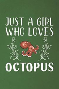 Just A Girl Who Loves Octopus