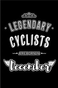 Legendary Cyclists are born in December
