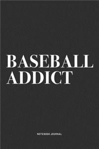 Baseball Addict