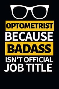 Optometrist Because Badass Isn't Official Job Title