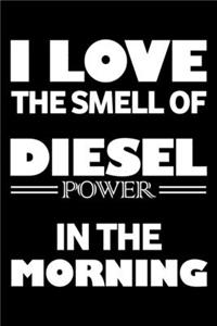 I Love The Smell Of Diesel In The Morning, Diesel Mechanic Notebook, Best Birthday Gift In 2020