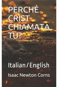 Perchè Crist Chiamata Tu?