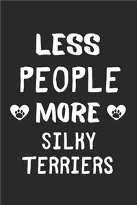 Less People More Silky Terriers