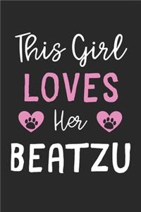 This Girl Loves Her BeaTzu