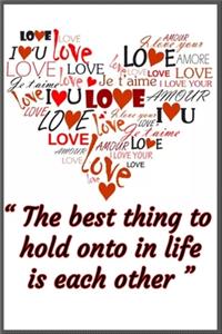 The best things in life is each other