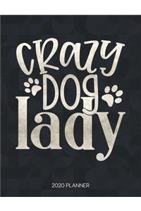 Crazy Dog Lady 2020 Planner
