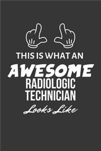 This Is What An Awesome Radiologic Technician Looks Like Notebook