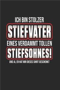 Ich Bin Stolzer Stiefvater Eines Verdammt Tollen Stiefsohnes! Und Ja, Er Hat Mir Dieses Shirt Geschenkt