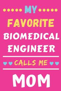 My Favorite Biomedical Engineer Calls Me Mom