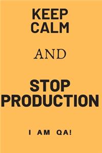 keep calm and stop production