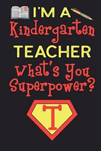 I'm a Kindergarten Teacher What's Your Superpower?