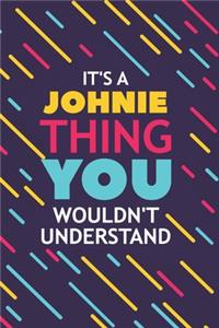 It's a Johnie Thing You Wouldn't Understand