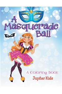 Masquerade Ball (A Coloring Book)