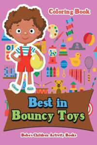 Best in Bouncy Toys Coloring Book