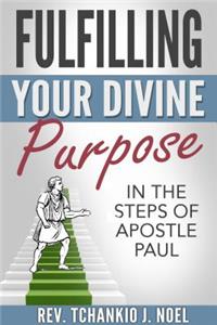 Fulfilling Your Divine Purpose