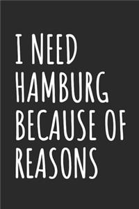 I Need Hamburg Because Of Reasons