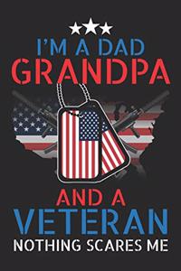 I'm A Dad Grandpa Veteran - Nothing Scares Me