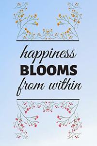 Happiness Blooms from within
