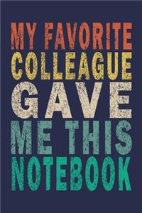 My Favorite Colleague Gave Me This Notebook