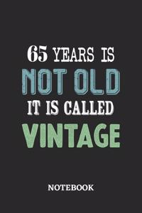 65 Years is not old it is called Vintage Notebook