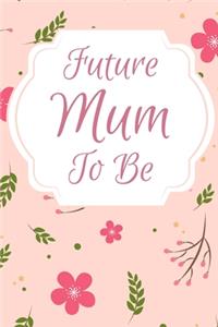 Future Mum To Be