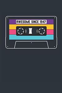 Awesome Since 1947 - Blank Lined Journal, Notebook, Diary, Planner - Vintage 72nd Birthday Gift For 72 Years Old Men and Women - Retro Mixtape
