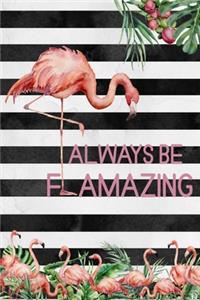 Always Be Flamazing