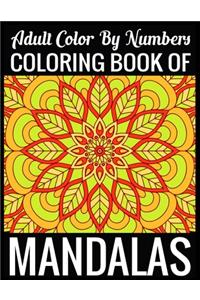 Adult Color By Numbers Coloring Book of Mandalas
