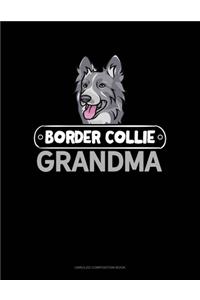 Border Collie Grandma: Unruled Composition Book