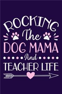 Rocking The Dog Mama And Teacher Life